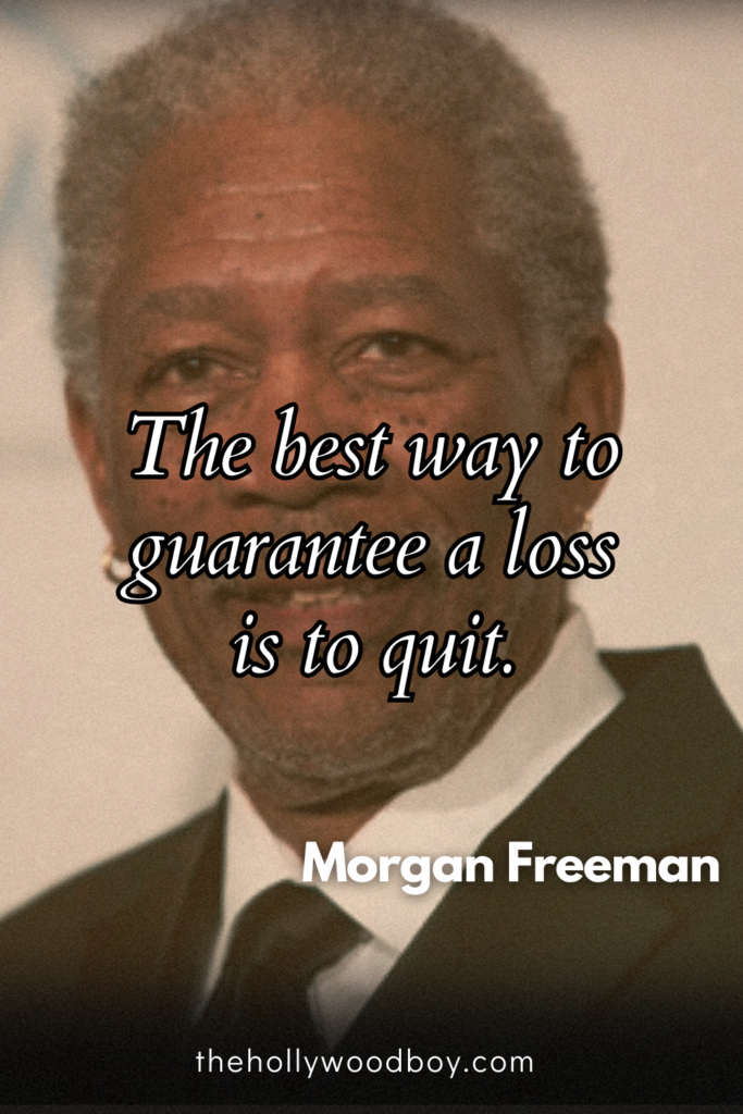 Morgan Freeman Quotes