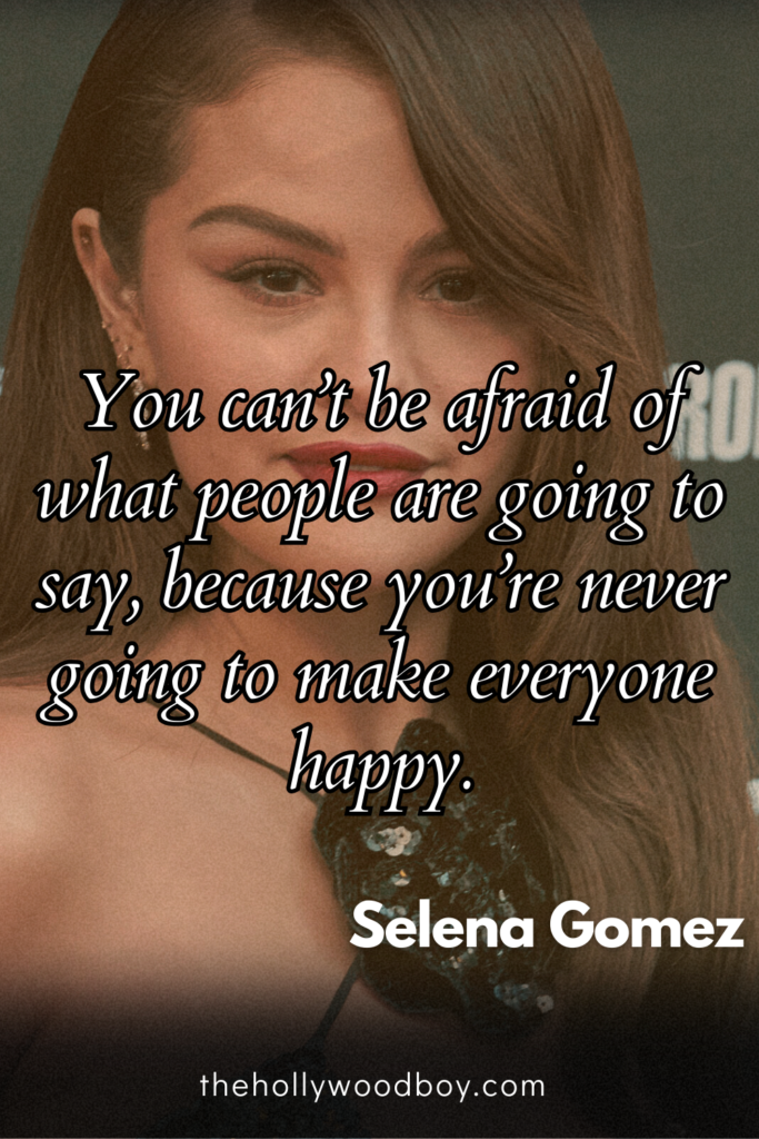 Selena Gomez Quotes
