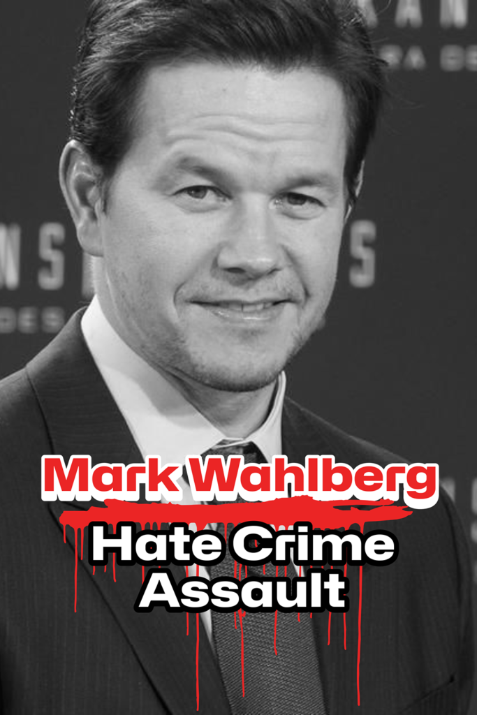 Mark Wahlberg: Hate Crime Assault