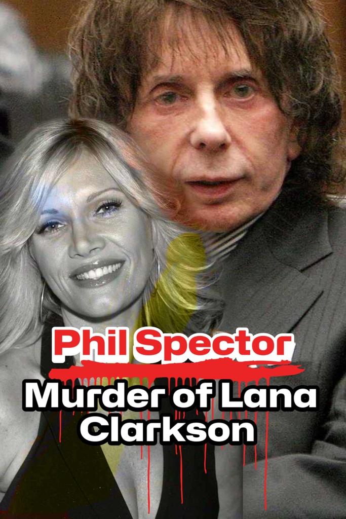 Phil Spector and the Murder of Lana Clarkson