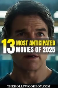 Read more about the article 13 Most Anticipated Upcoming Hollywood Movies of 2025