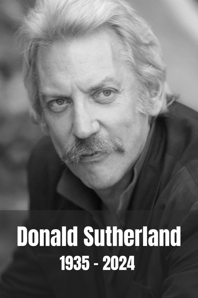 "Donald Sutherland 1935-2024 tribute. Hollywood icon, legendary actor, film legacy, unforgettable roles, and cinematic brilliance."