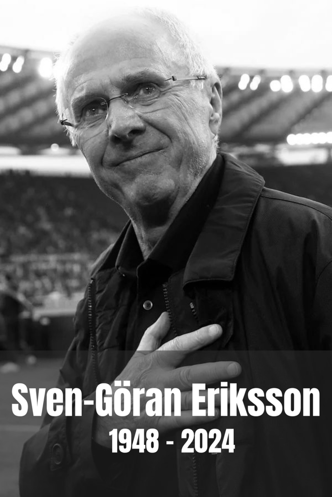 "Sven-Göran Eriksson 1948-2024 tribute. Football manager, global coaching icon, tactical genius, and inspiring sports leader."
