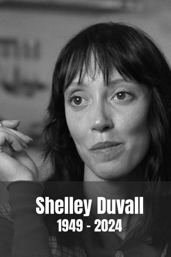 "Shelley Duvall 1949-2024 tribute. Hollywood actress, The Shining star, remarkable talent, unforgettable roles, and influence."